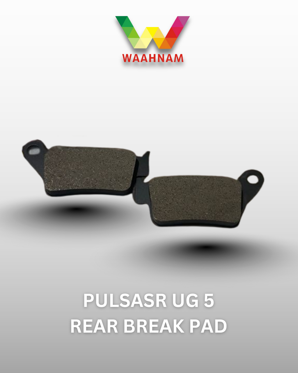 PULSAR UG 5 REAR BRAKE PAD  – Waahnam Genuine Parts  Quantity (4 piece)